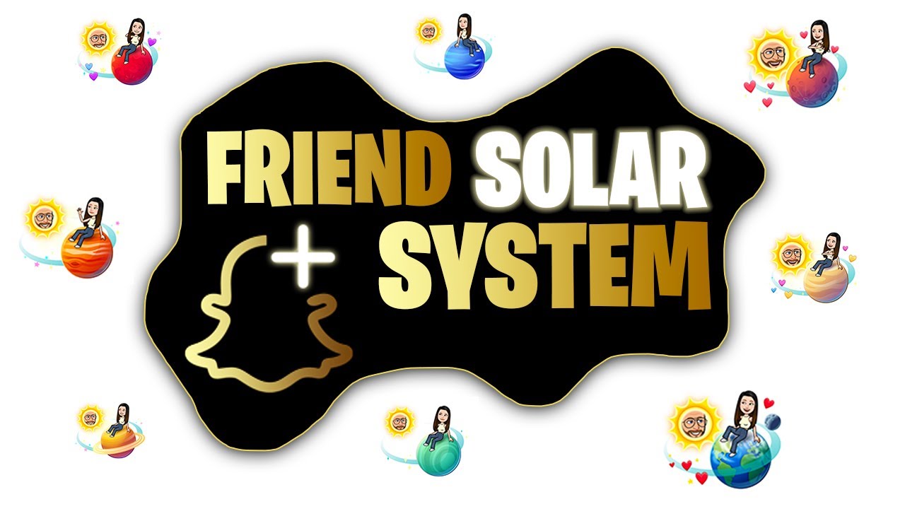 Snapchat Plus Friend Solar System (Snapchat+) - Snapchat Plus Features