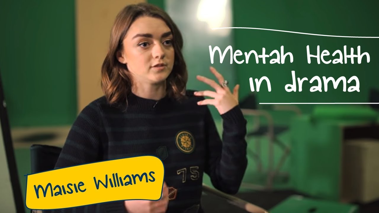 Game of Thrones star Maisie Williams | Mental health in Drama