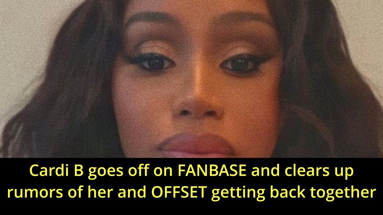 Cardi B goes off on FANBASE and clears up rumors of her and OFFSET #cardib #offset