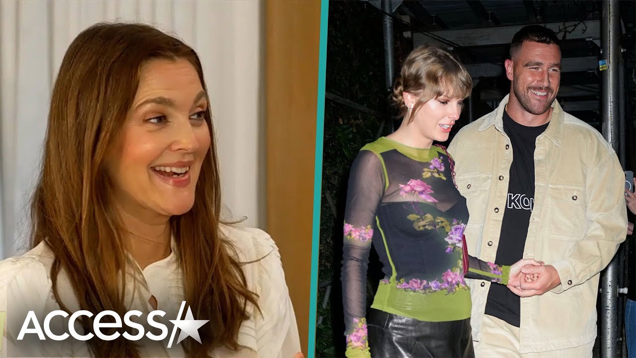 Drew Barrymore Says Taylor Swift & Travis Kelce Inspired Her To Date Again