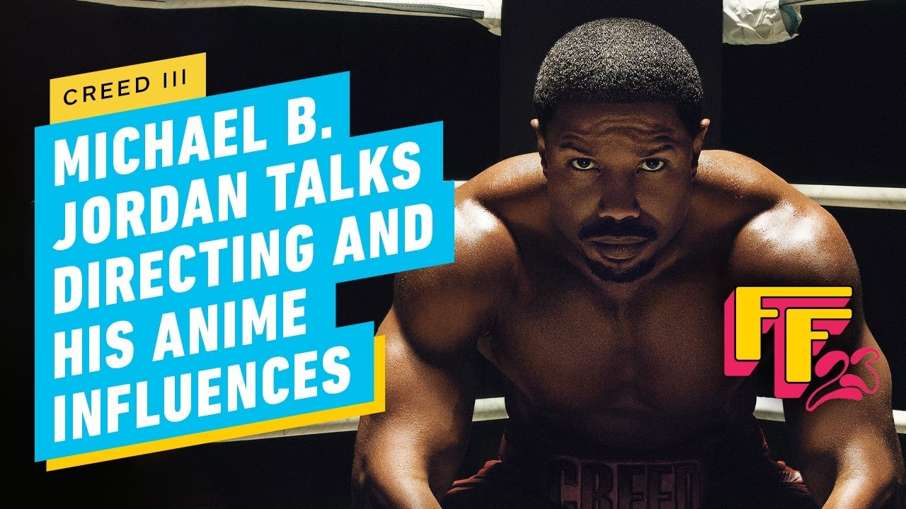 Creed 3: Director Michael B. Jordan Talks His Anime Influences | IGN Fan Fest 2023