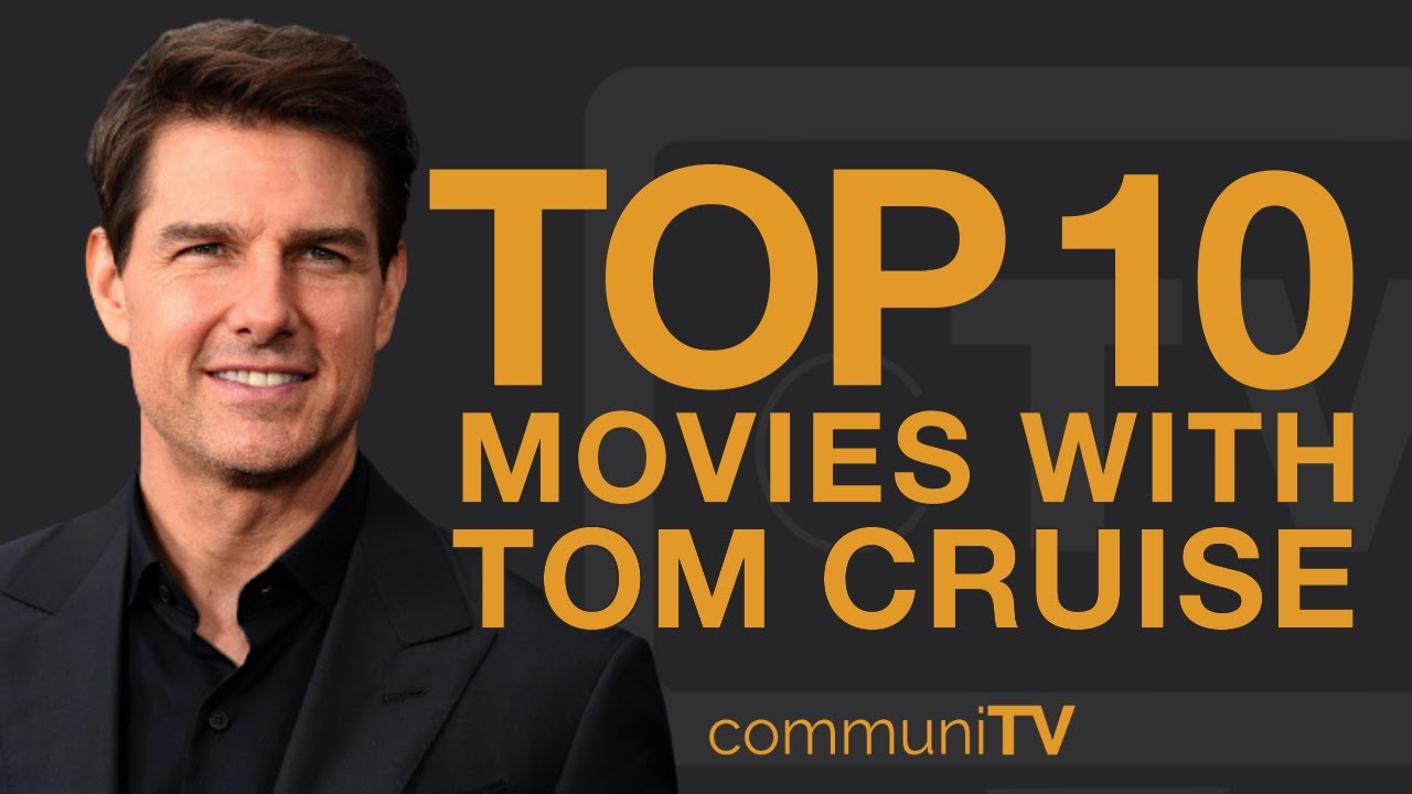 Top 10 Tom Cruise Movies