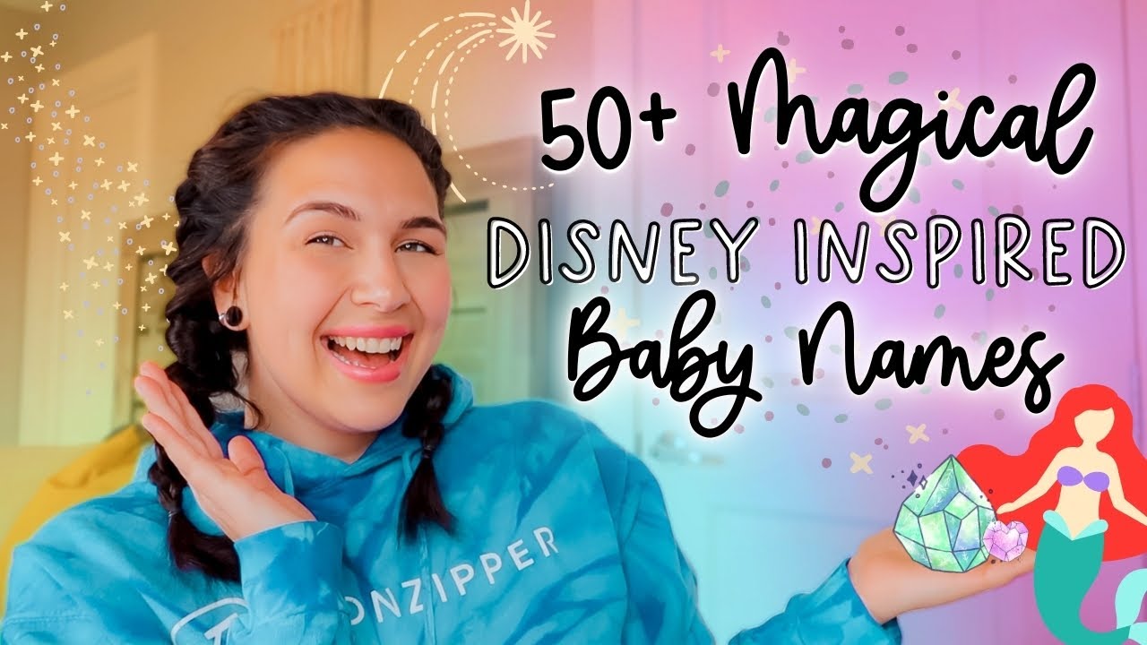50+ MAGICAL DISNEY INSPIRED BABY NAMES For Boys & Girls! | Unique Baby Name List!