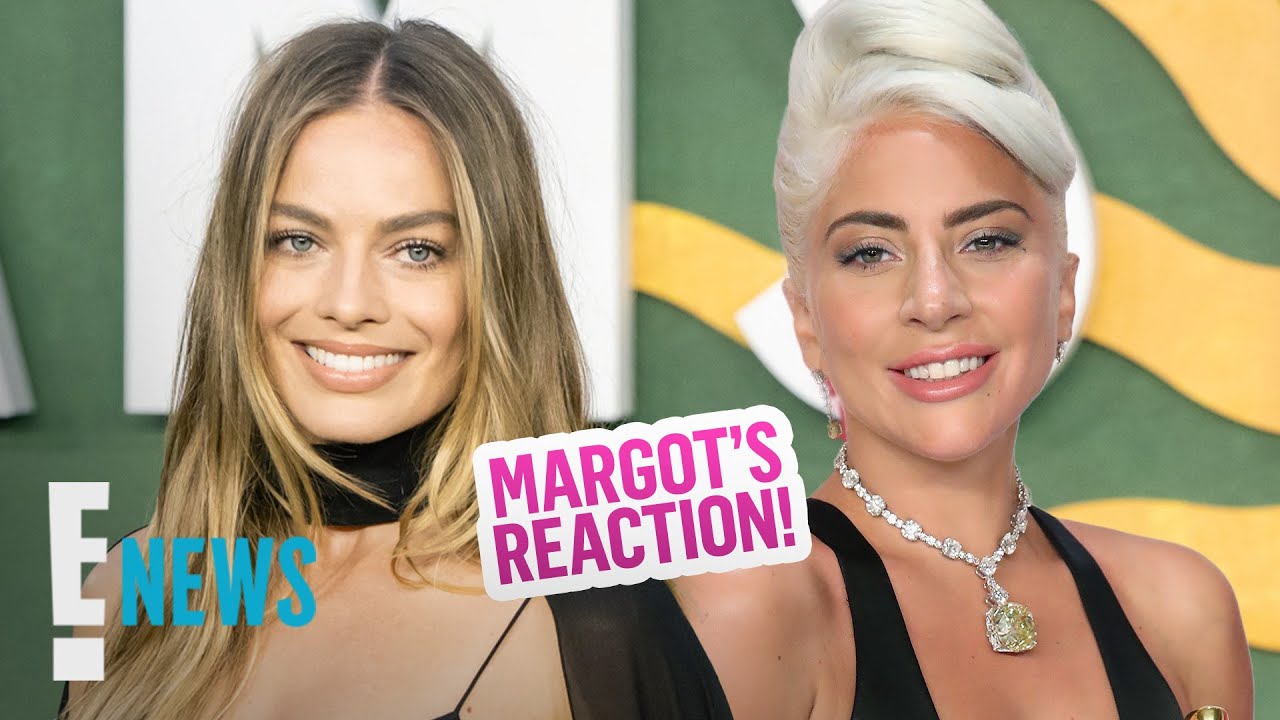 Margot Robbie Reacts to Lady Gaga's Casting in Joker Sequel | E! News