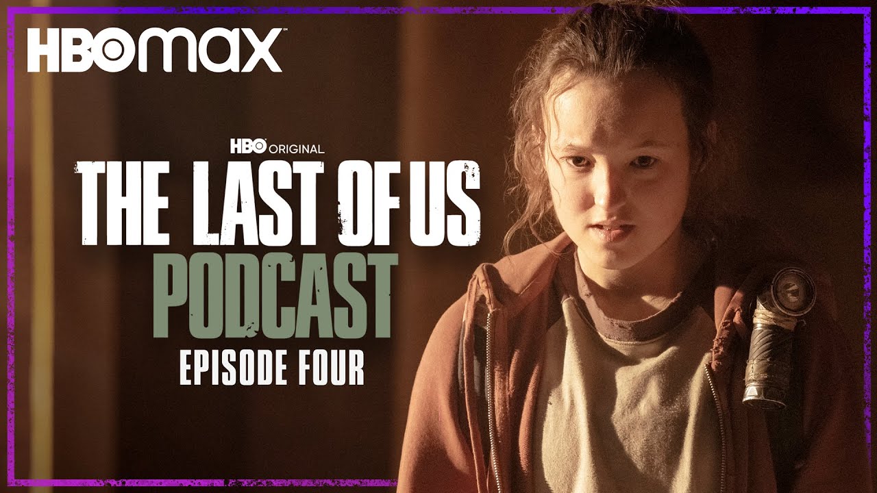 Episode 4 - “Please Hold To My Hand” | The Last of Us Podcast | HBO Max