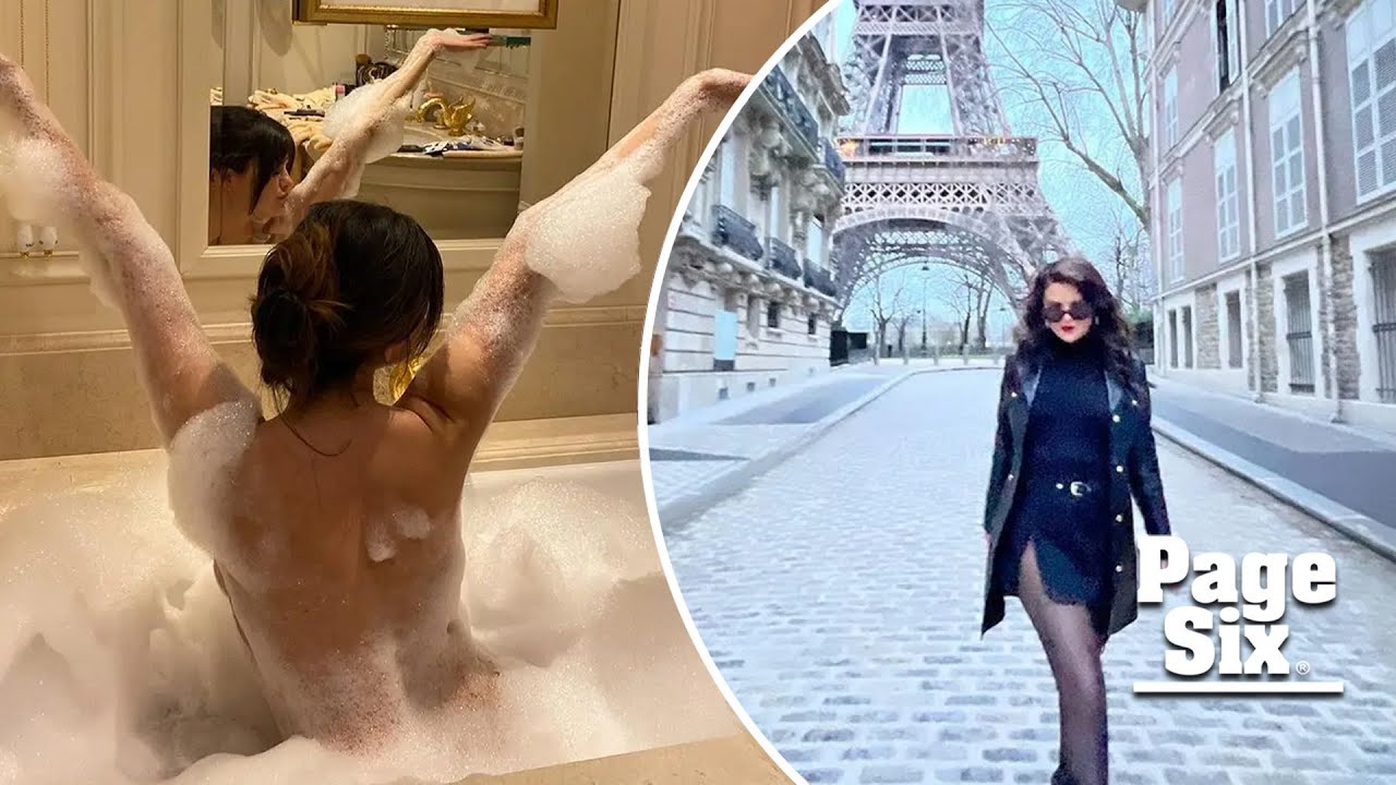 Selena Gomez bares all in sudsy bubble bath during Paris vacation