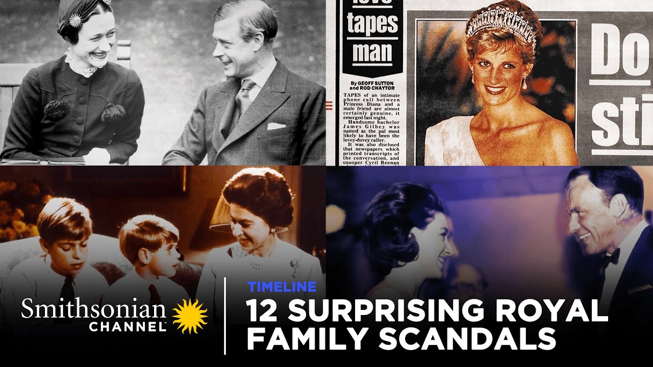 12 Surprising Royal Family Scandals & Secrets 👑 A Timeline of Infamy | Smithsonian Channel