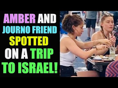 Amber Heard Spotted with Journo Friend in Israel!