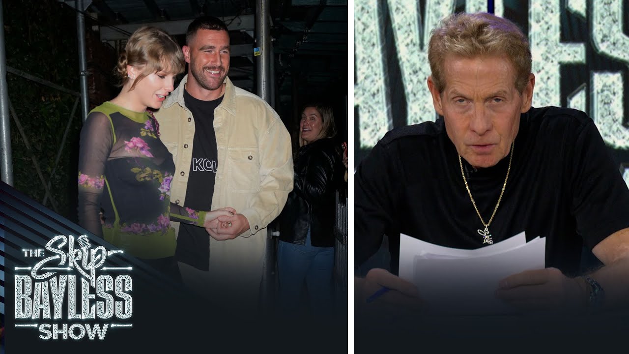 Skip Bayless doesn’t fully trust Taylor Swift for Travis Kelce | The Skip Bayless Show