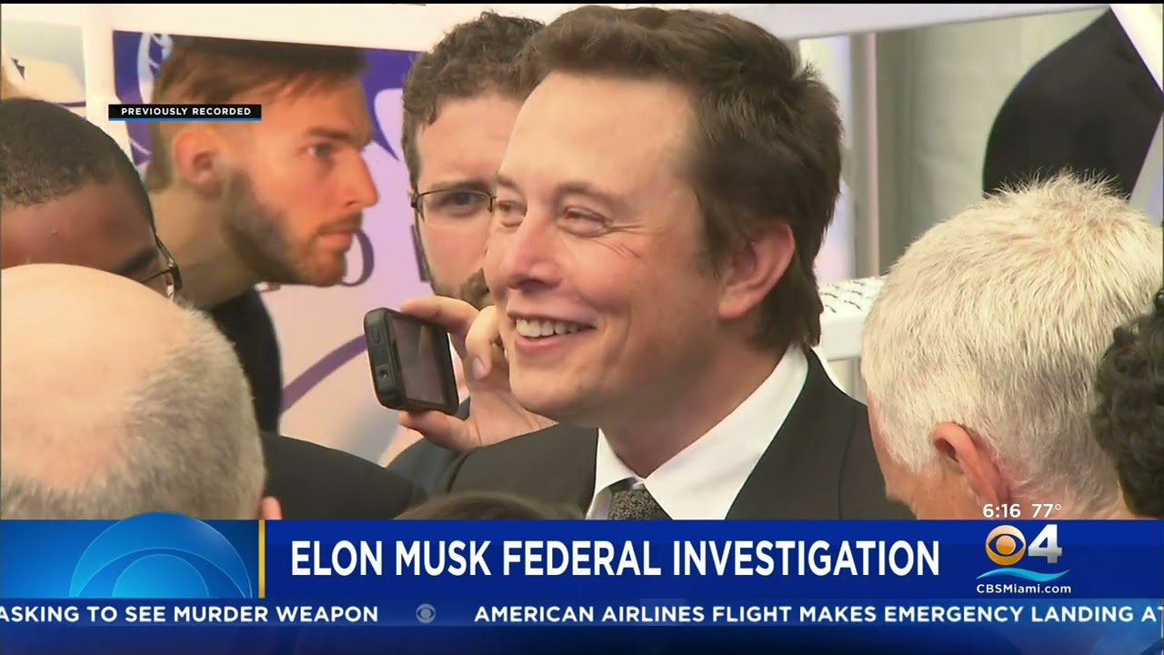 Elon Musk Under Federal Investigation