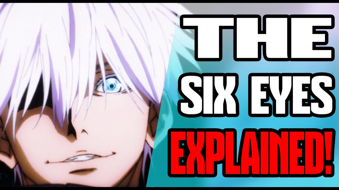 Explaining The Six Eyes! | Jujutsu Kaisen Explained