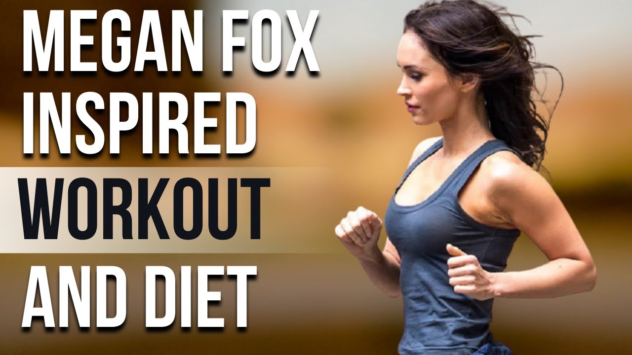 Megan Fox Workout And Diet | Train Like a Celebrity | Celeb Workout