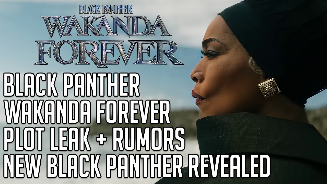 Black Panther: Wakanda Forever Rumors and Plot Leak