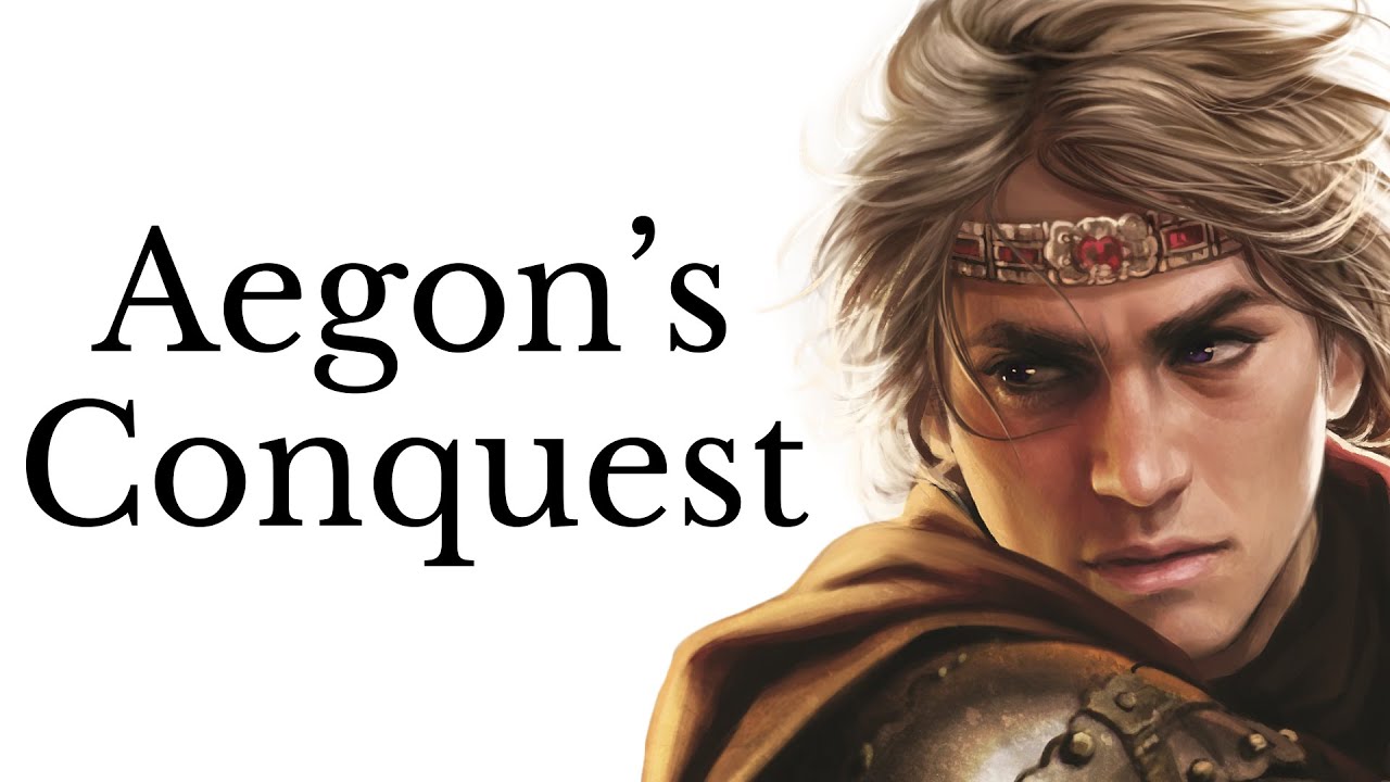 Aegon’s Conquest: how did Daenerys' ancestors take Westeros?