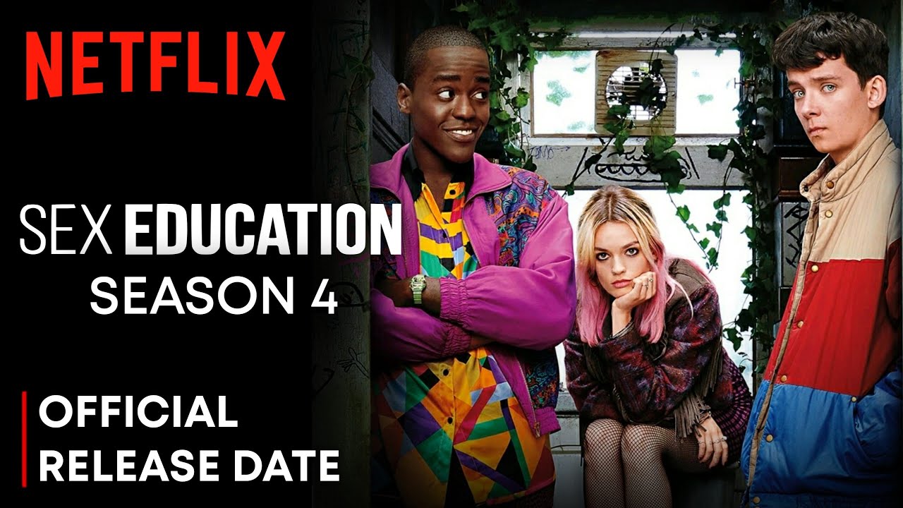 Sex Education Season 4 Release Date | Sex Education Season 4 Trailer | Netflix