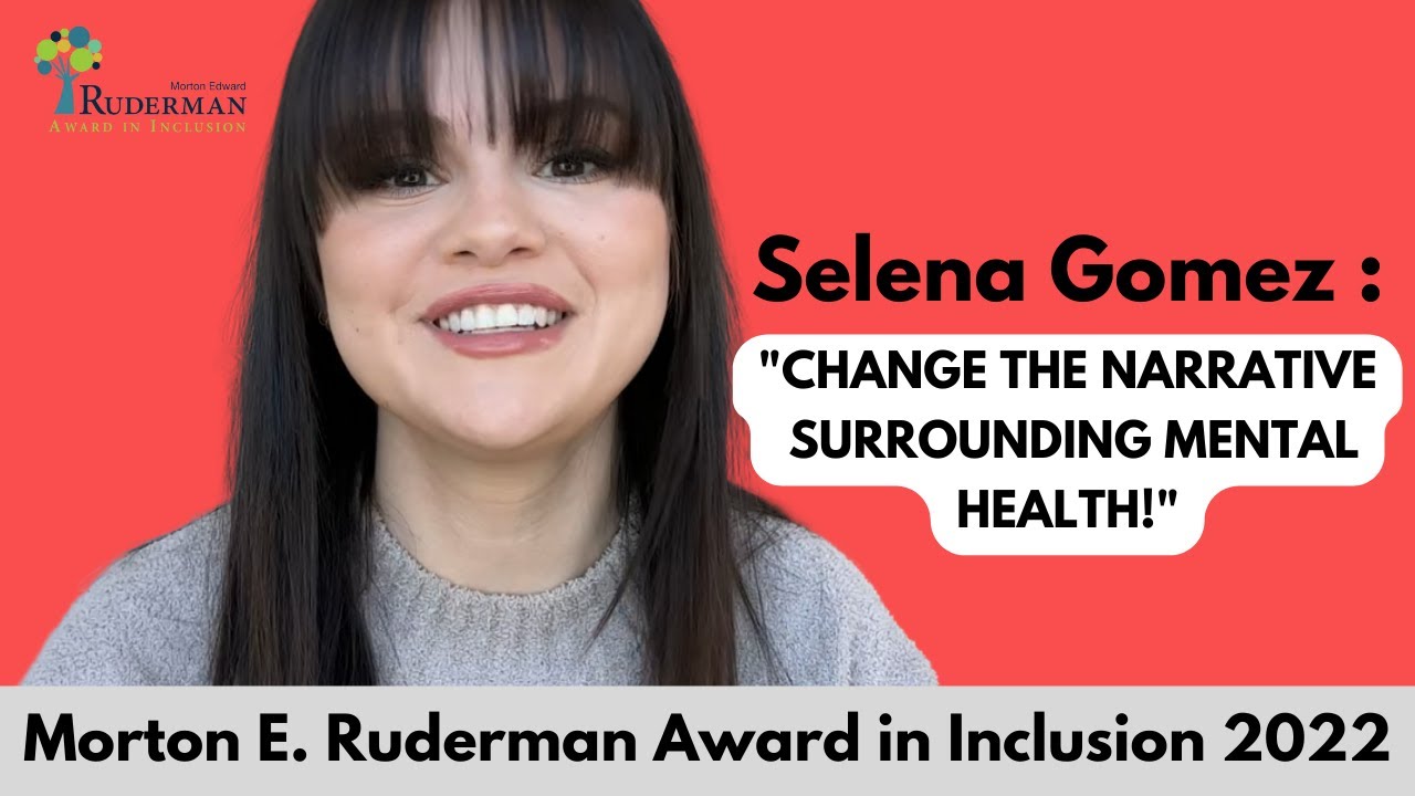 Selena Gomez: "My Mental Health Journey"- 2022 Morton E. Ruderman Award in Inclusion