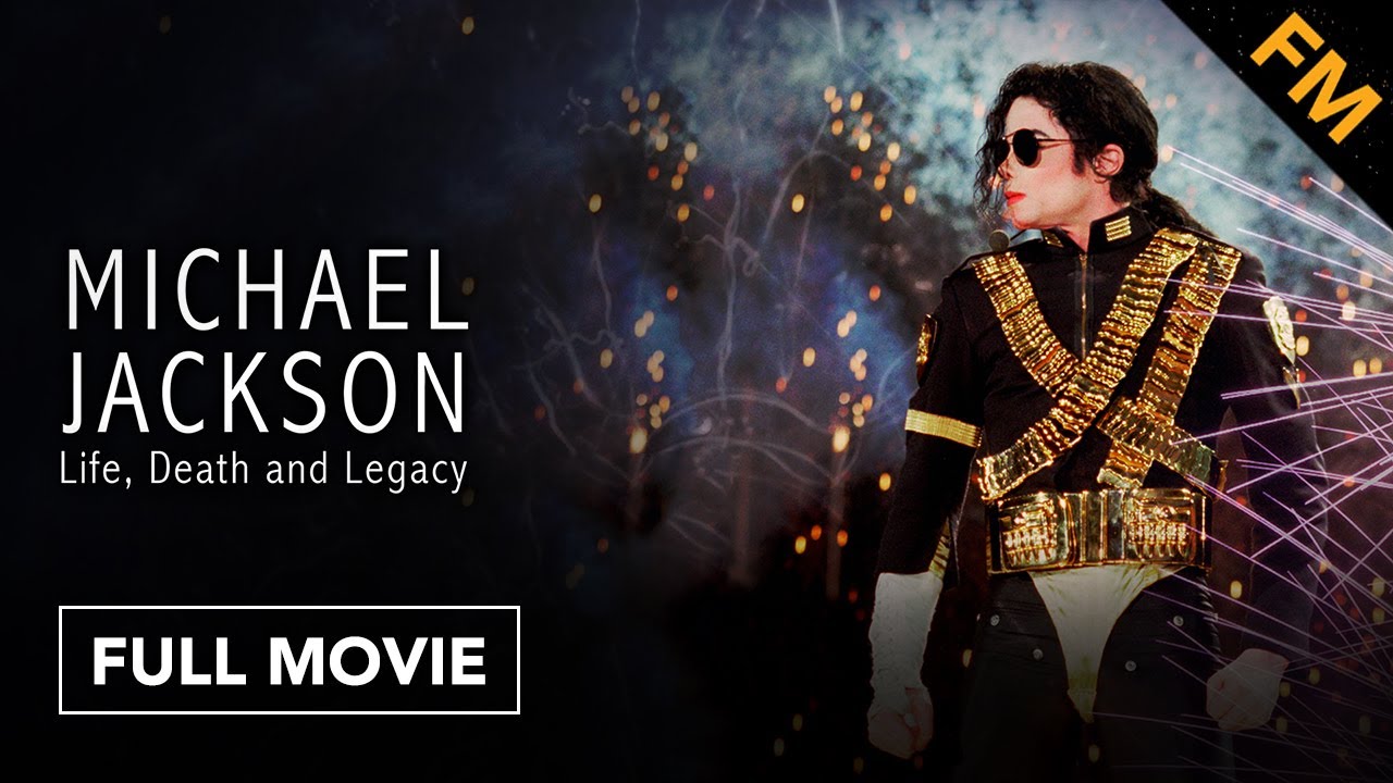 Michael Jackson: Life, Death and Legacy (FULL MOVIE)