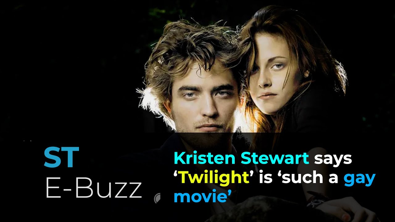 Kristen Stewart says ‘Twilight’ is ‘such a gay movie’