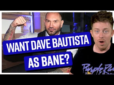 Dave Bautista as BANE!?