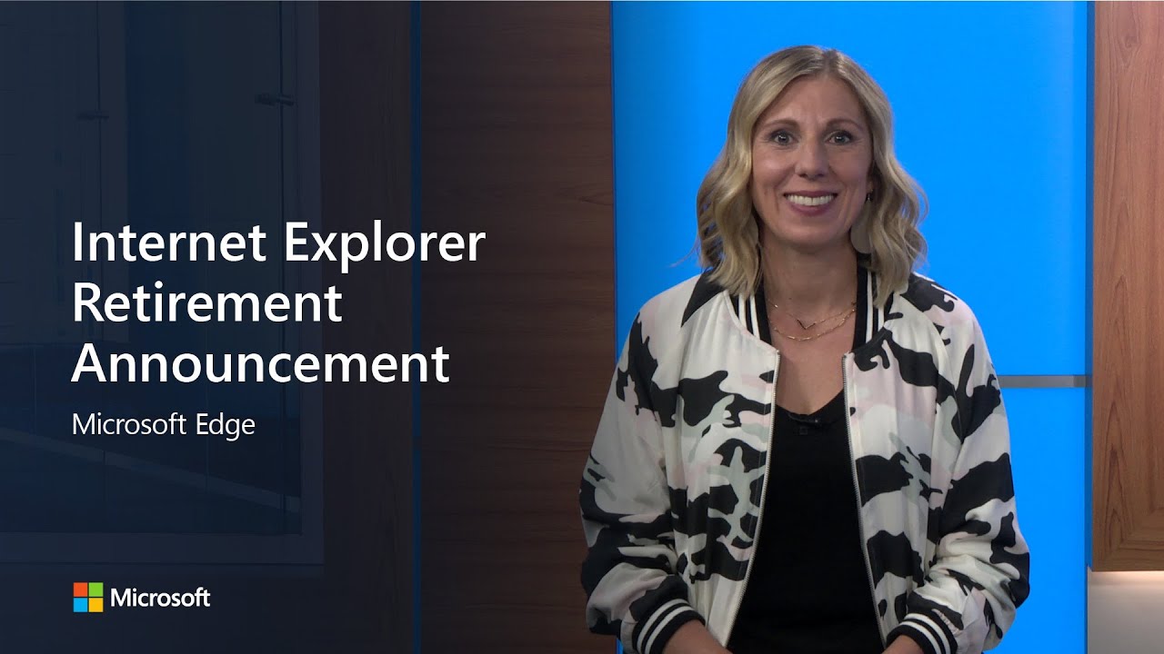 Microsoft Edge | Internet Explorer Retirement Announcement
