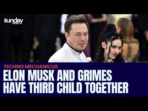 Elon Musk And Grimes Have Third Child Together