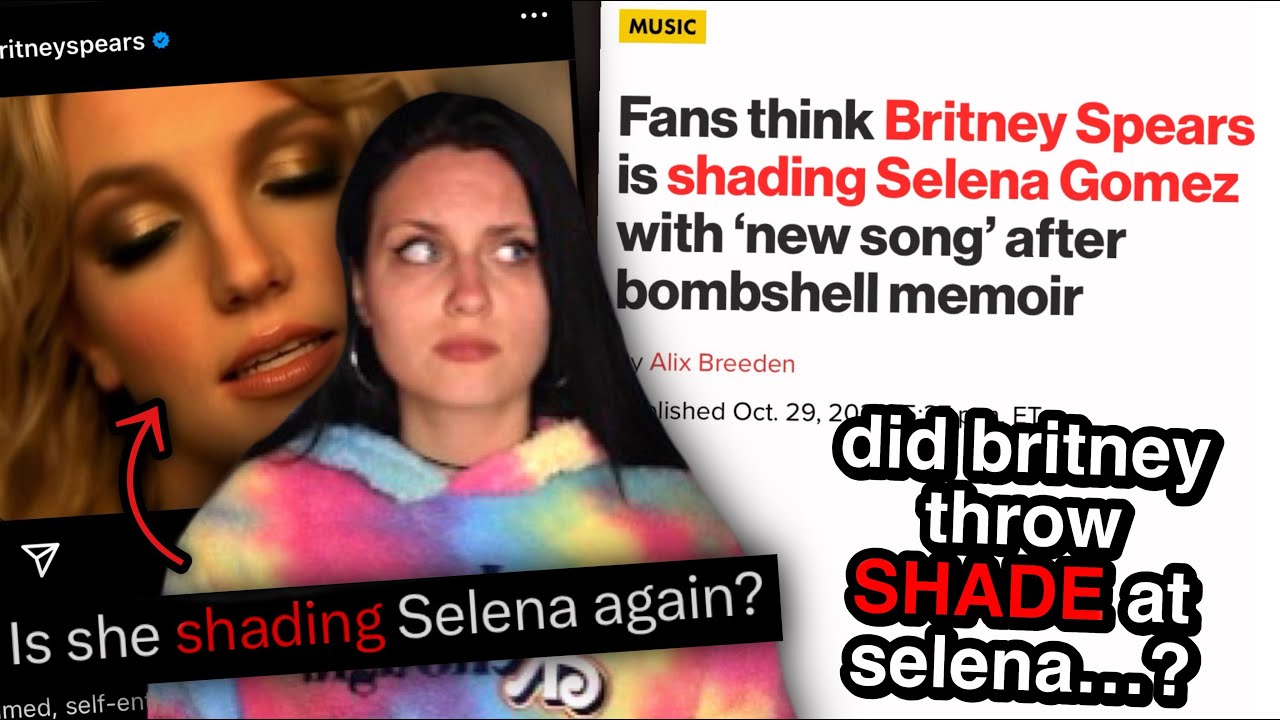 Britney Spears ACCUSED of "Shading" Selena Gomez...