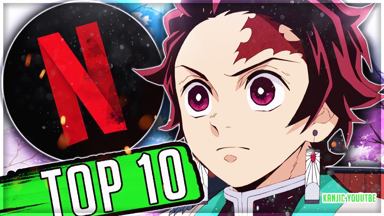Top 10 Anime On Netflix In 2023