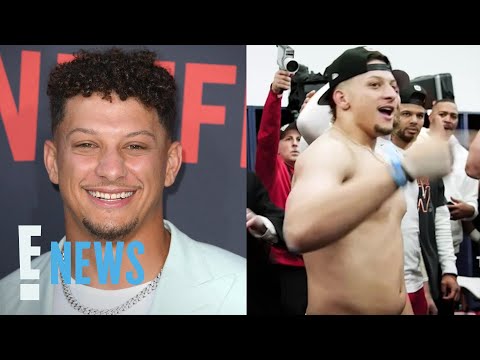 Patrick Mahomes Defends His “DAD BOD” in Viral Shirtless Photo! | E! News | E! News