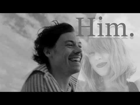Him - Harry Styles (unreleased) Harry Styles and Taylor Swift