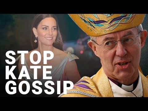 Archbishop of Canterbury slams Princess Kate conspiracies as “village gossip”