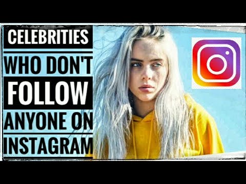 5 CELEBRITIES WHO DON'T FOLLOW ANYONE ON INSTAGRAM.