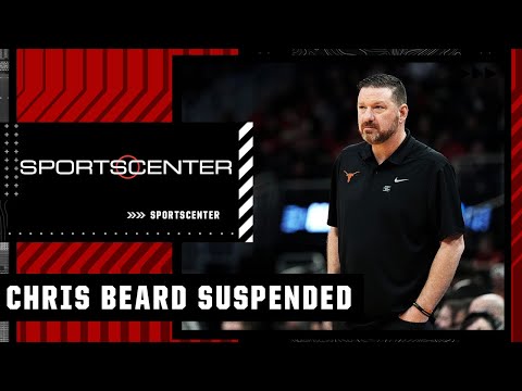 Texas suspends coach Chris Beard after arrest on assault charge | SportsCenter