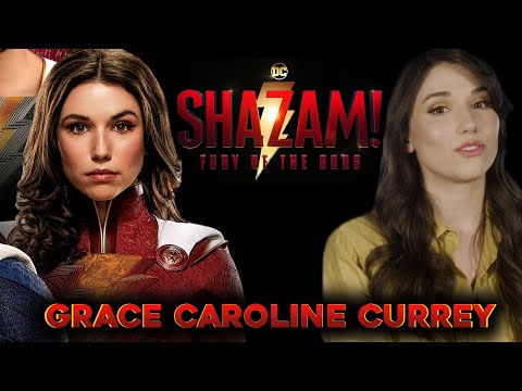 Grace Caroline Currey on Shazam! Fury of the Gods