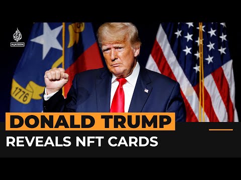 Donald Trump unveils NFT collection | Al Jazeera Newsfeed