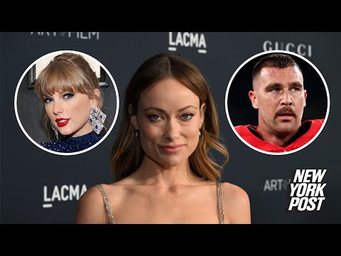 Olivia Wilde slammed for Taylor Swift, Travis Kelce comment: ‘Didn’t she date Harry Styles?’