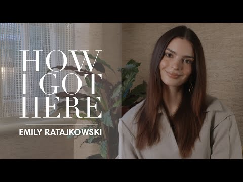 Emily Ratajkowski talks self-doubt, career highs and dealing with haters | How I Got Here |BAZAAR UK
