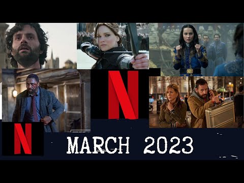 What’s Coming to Netflix in March 2023