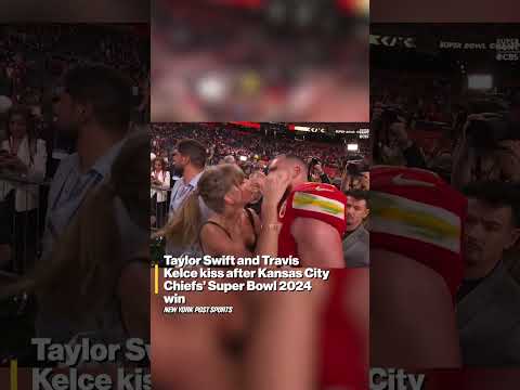 Taylor Swift and Travis Kelce kiss after Chiefs’ Super Bowl 2024 win #shorts
