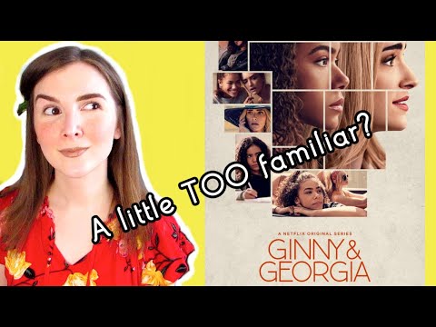 Is GINNY & GEORGIA a Dark GILMORE GIRLS Reboot? Yes. And No.