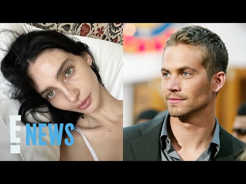 Meadow Walker Posts Tribute to Dad Paul Walker 10 Years After His Passing | E! News