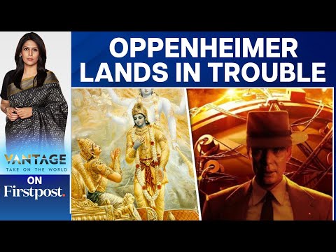 Did 'Oppenheimer' Insult the Bhagavad Gita? | Vantage with Palki Sharma