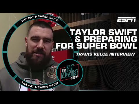 Travis Kelce on relationship with Taylor Swift & Chiefs' journey to the Super Bowl | Pat McAfee Show