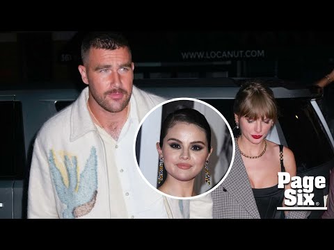 Selena Gomez ‘concerned’ Taylor Swift is ‘moving too fast’ with Travis Kelce: source