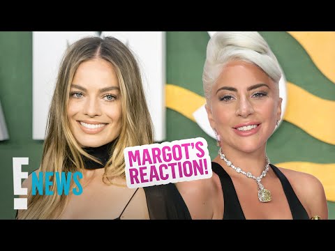 Margot Robbie Reacts to Lady Gaga's Casting in Joker Sequel | E! News