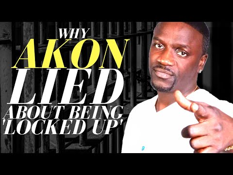 Why Akon Lied About Being 'Locked Up'