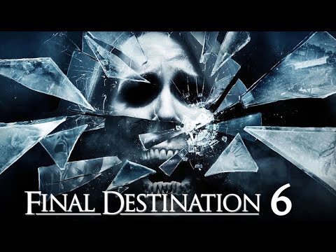 Final Destination 6 Trailer Update (2022) Movie Release Date, Cast and News