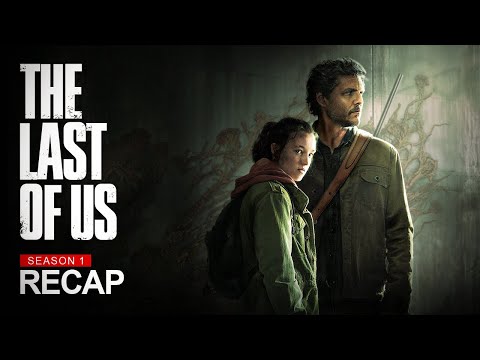The Last Of Us Season 1 Recap | Must Watch Before Season 2
