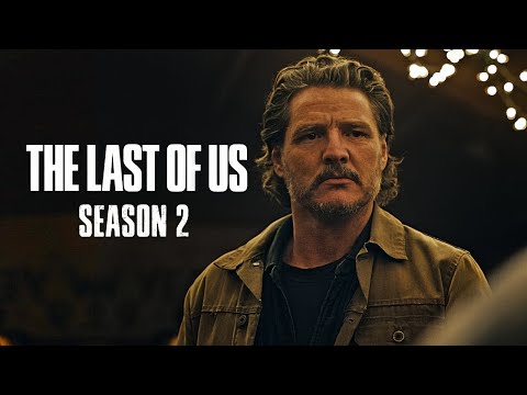 The Last of Us - Season 2 Official First Look | HBO Max