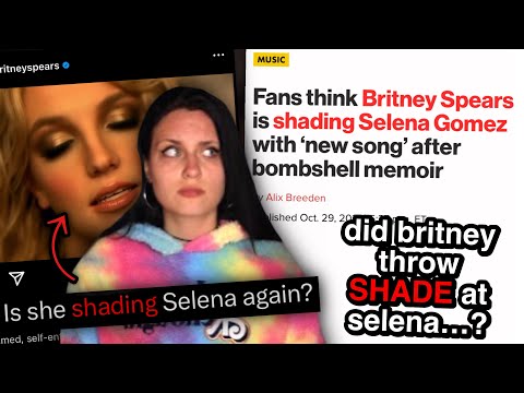 Britney Spears ACCUSED of "Shading" Selena Gomez...