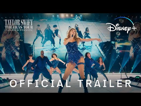 Taylor Swift | The Eras Tour (Taylor’s Version) | Official Trailer | Disney+